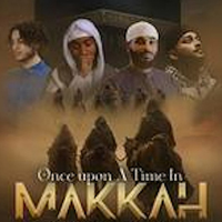 Once Upon a Time in Makkah - AlMaghrib Institute @ Montgomery Theater | 271 South Market St., San Jose, CA 95113