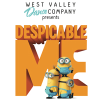 West Valley Dance Company Presents "Despicable Me" @ Center for the Performing Arts | 255 Almaden Blvd., San Jose, CA 95113