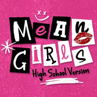 Mean Girls: High School Version - CMT Mainstage @ Montgomery Theater | 271 South Market St., San Jose, CA 95113
