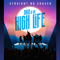 Straight No Chaser - Back In The High Life Tour @ San Jose Civic | 135 West San Carlos Street, San Jose, CA 95113 | United States