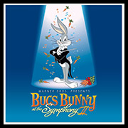 Warner Bros. Presents Bugs Bunny at the Symphony II @ Center for the Performing Arts