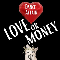 Love Or Money - The Dance Affair @ California Theatre | 345 South First St., San Jose, CA 95113