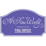 A New World: Intimate Music from Final Fantasy @ <a href="http://sanjosetheaters.org/theaters/montgomery-theater/">Montgomery Theater</a> | 271 South Market St., San Jose, CA 95113