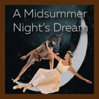 A Midsummer Night's Dream - San Jose Dance Theatre @ Montgomery Theater | 271 South Market St, San Jose, CA 95113