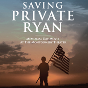 Saving Private Ryan @ Montgomery Theater