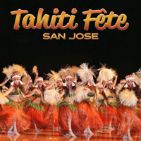 Tahiti Fete of San Jose @ San Jose Civic | 135 West San Carlos Street, San Jose, CA 95113 | United States