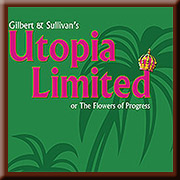 Lyric Theatre: Gilbert & Sullivan's "Utopia, Limited" @ Montgomery Theater | 271 South Market St., San Jose, CA 95113